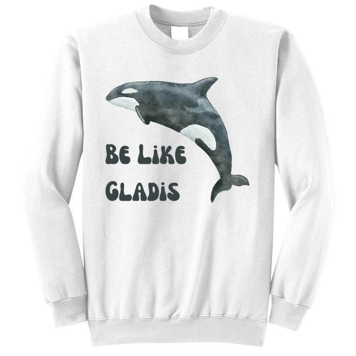 Be Like Gladis The Yacht Sinking Killer Whale Sink The Rich With White Gladys Sweatshirt