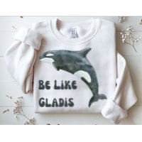 Be Like Gladis The Yacht Sinking Killer Whale Sink The Rich With White Gladys Sweatshirt