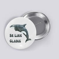 Be Like Gladis The Yacht Sinking Killer Whale Sink The Rich With White Gladys Button