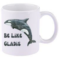 Be Like Gladis The Yacht Sinking Killer Whale Sink The Rich With White Gladys 11oz C Handle Ceramic Mug