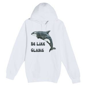 Be Like Gladis The Yacht Sinking Killer Whale Sink The Rich With White Gladys Premium Pullover Hoodie