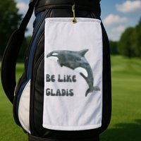 Be Like Gladis The Yacht Sinking Killer Whale Sink The Rich With White Gladys Golf Towel