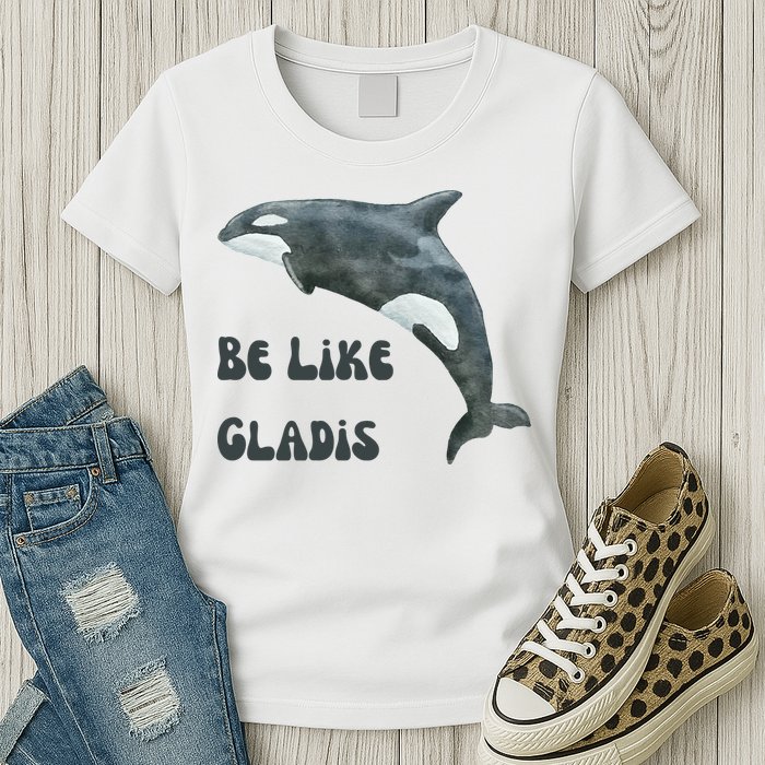 Be Like Gladis The Yacht Sinking Killer Whale Sink The Rich With White Gladys Womens T-Shirt
