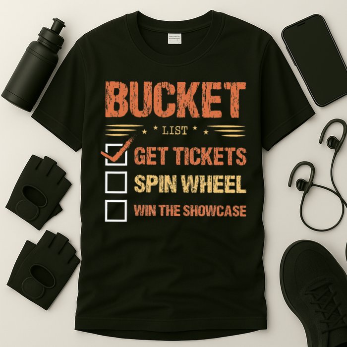 Bucket List Get Tickets Spin Wheel Win The Showcase Checkbox T-Shirt