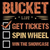 Bucket List Get Tickets Spin Wheel Win The Showcase Checkbox T-Shirt