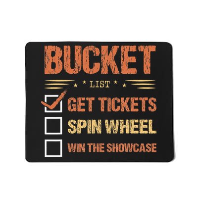 Bucket List Get Tickets Spin Wheel Win The Showcase Checkbox Mousepad
