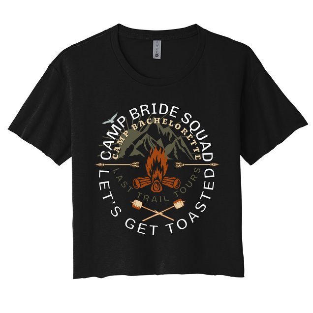 Bride Lets Get Toasted Camping Funny Bachelorette Gift Crop Top
