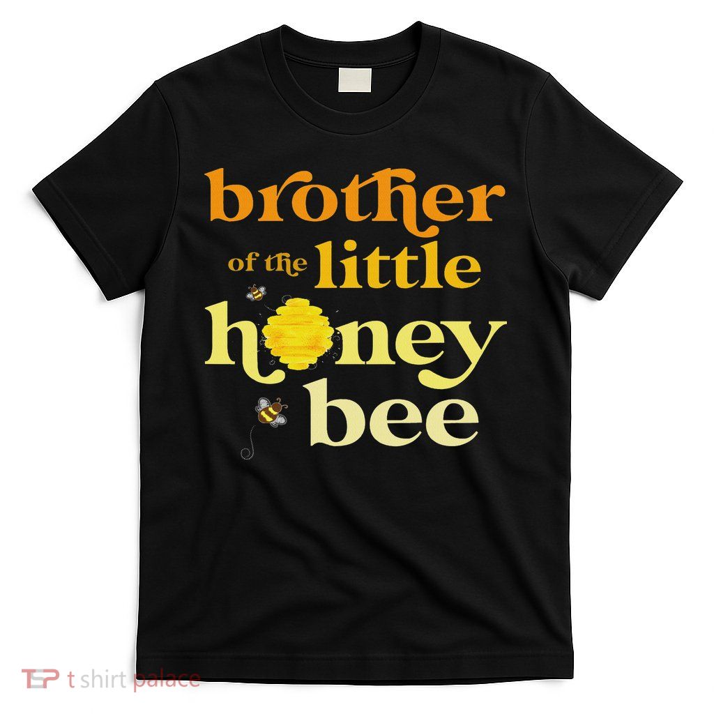 Brother Little Honey Bee Birthday Gender Reveal Baby Shower T-Shirt