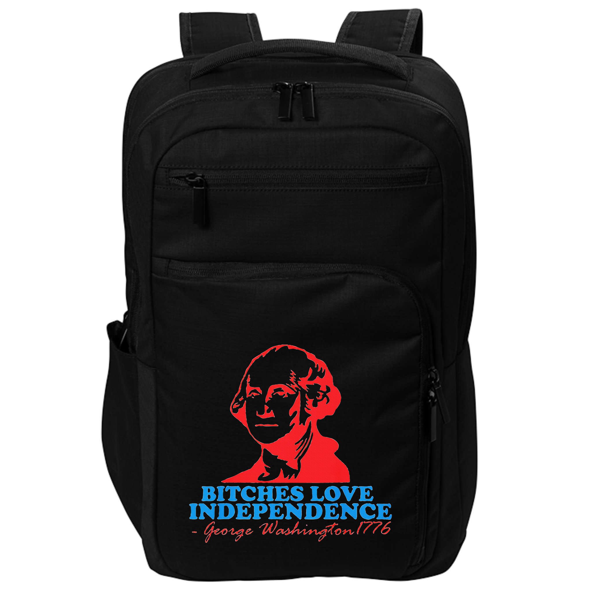 Bitches Love Independence Thomas Jefferson Impact Tech Backpack