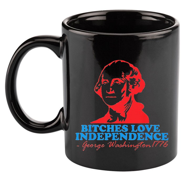 Bitches Love Independence Thomas Jefferson 11oz C Handle Ceramic Mug