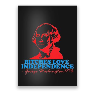 Bitches Love Independence Thomas Jefferson Poster