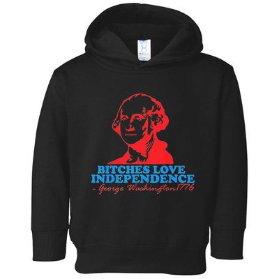 Bitches Love Independence Thomas Jefferson Toddler Hoodie
