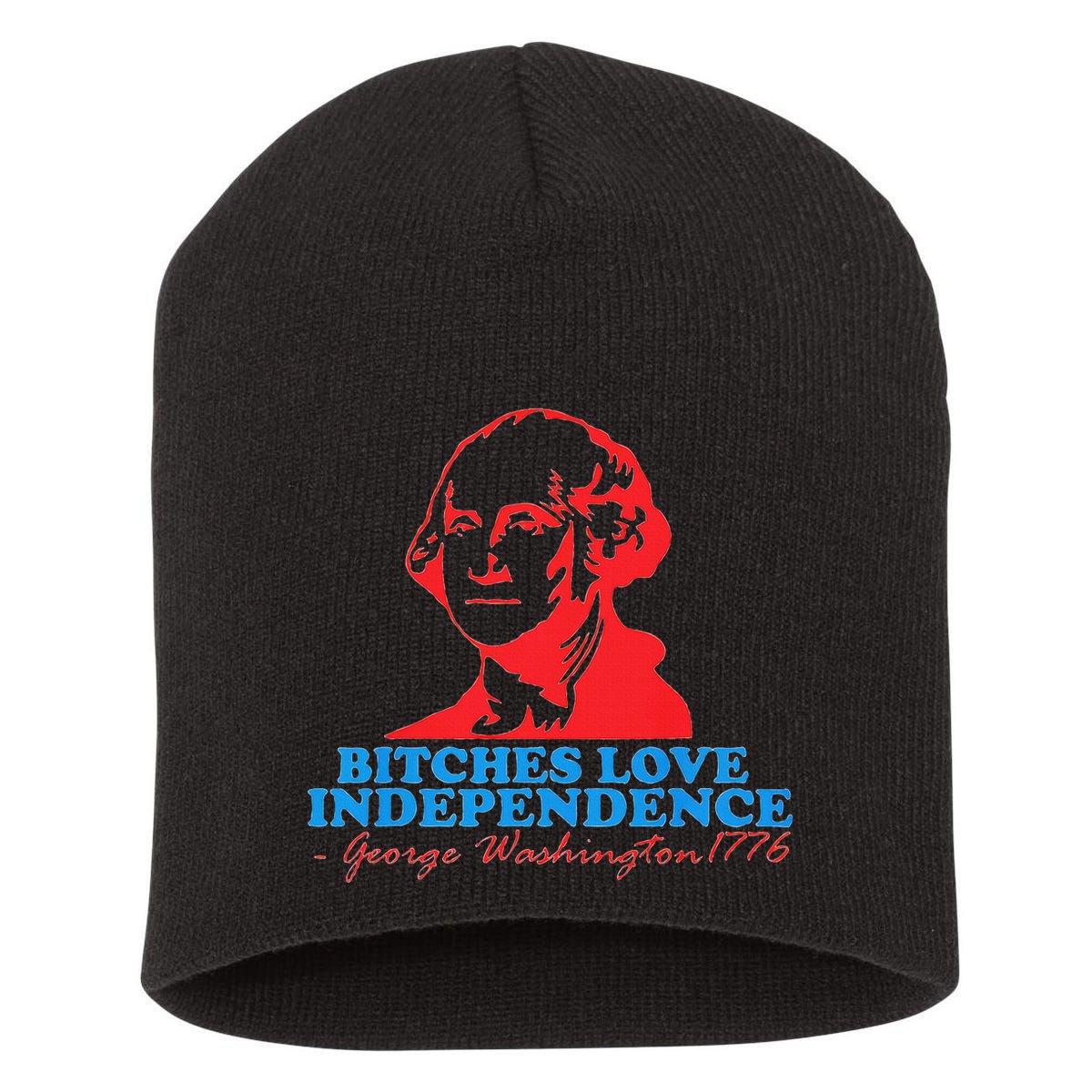 Bitches Love Independence Thomas Jefferson Short Acrylic Beanie