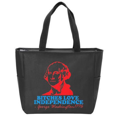 Bitches Love Independence Thomas Jefferson Zip Tote Bag