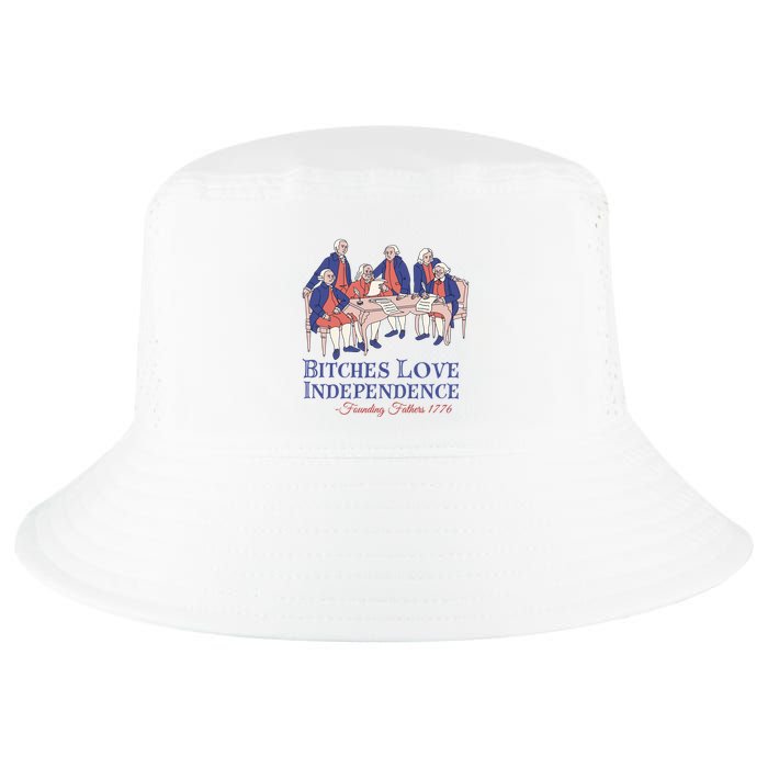 Bitches Love Independence Founding Fathers 1776 Cool Comfort Performance Bucket Hat