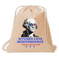 Bitches Love Independence Funny Founding Fathers Drawstring Bag