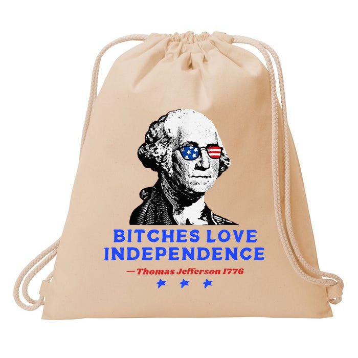 Bitches Love Independence Funny Founding Fathers Drawstring Bag