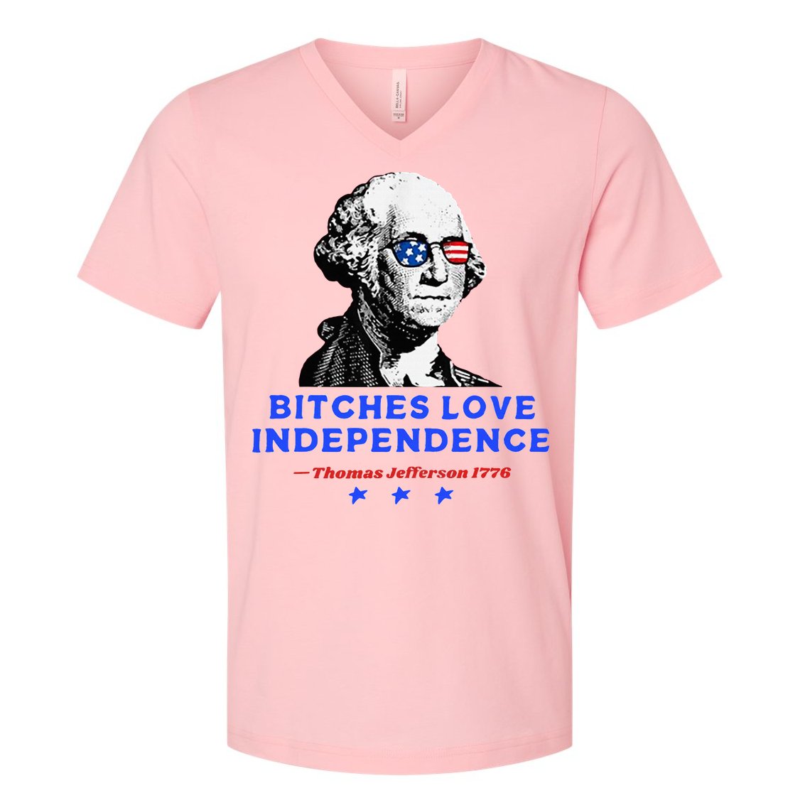 Bitches Love Independence Funny Founding Fathers V-Neck T-Shirt
