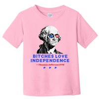 Bitches Love Independence Funny Founding Fathers Toddler T-Shirt