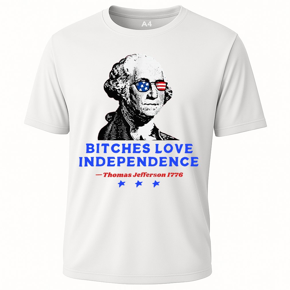 Bitches Love Independence Funny Founding Fathers Performance Shirt