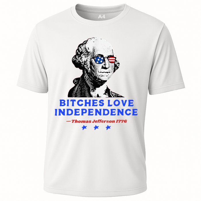 Bitches Love Independence Funny Founding Fathers Cooling Performance Crew T-Shirt