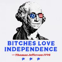 Bitches Love Independence Funny Founding Fathers Cooling Performance Crew T-Shirt