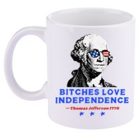 Bitches Love Independence Funny Founding Fathers 11oz C Handle Ceramic Mug