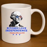 Bitches Love Independence Funny Founding Fathers 11oz C Handle Ceramic Mug