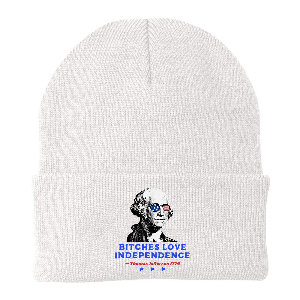 Bitches Love Independence Funny Founding Fathers Beanie