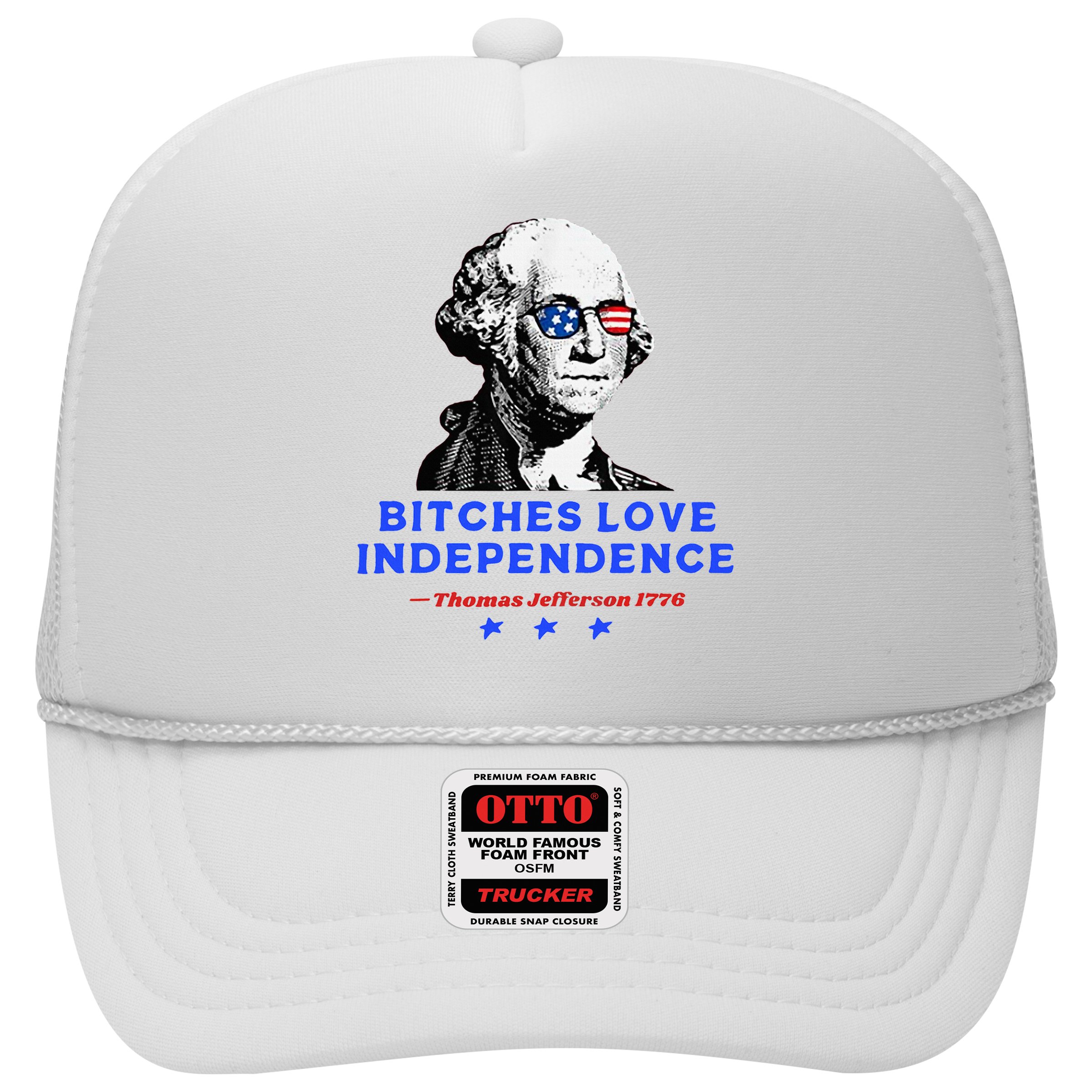 Bitches Love Independence Funny Founding Fathers Hat