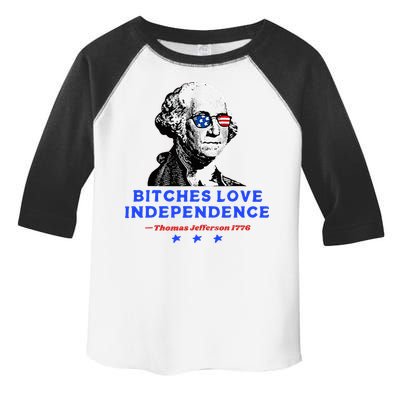 Bitches Love Independence Funny Founding Fathers Toddler Fine Jersey T-Shirt
