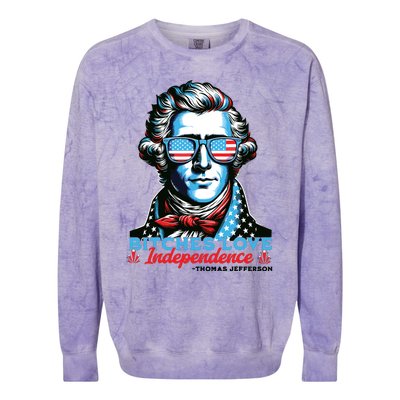 Bitches Love Independence Funny 4th Of July Thomas Jefferson Colorblast Crewneck Sweatshirt