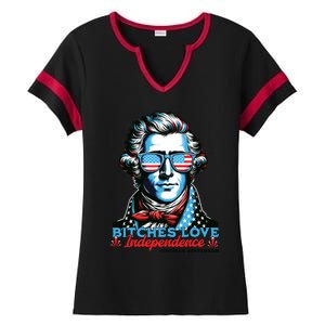 Bitches Love Independence Funny 4th Of July Thomas Jefferson Ladies Halftime Notch Neck Tee