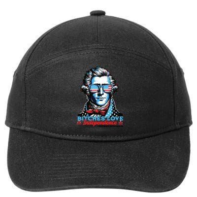 Bitches Love Independence Funny 4th Of July Thomas Jefferson 7-Panel Snapback Hat