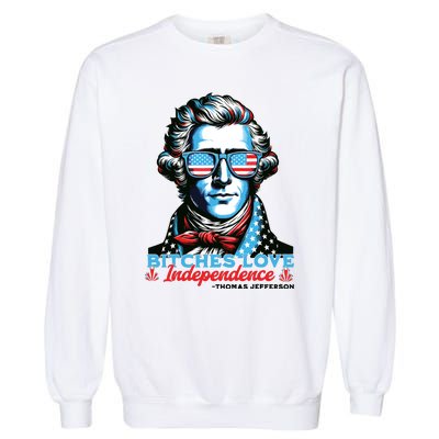 Bitches Love Independence Funny 4th Of July Thomas Jefferson Garment-Dyed Sweatshirt