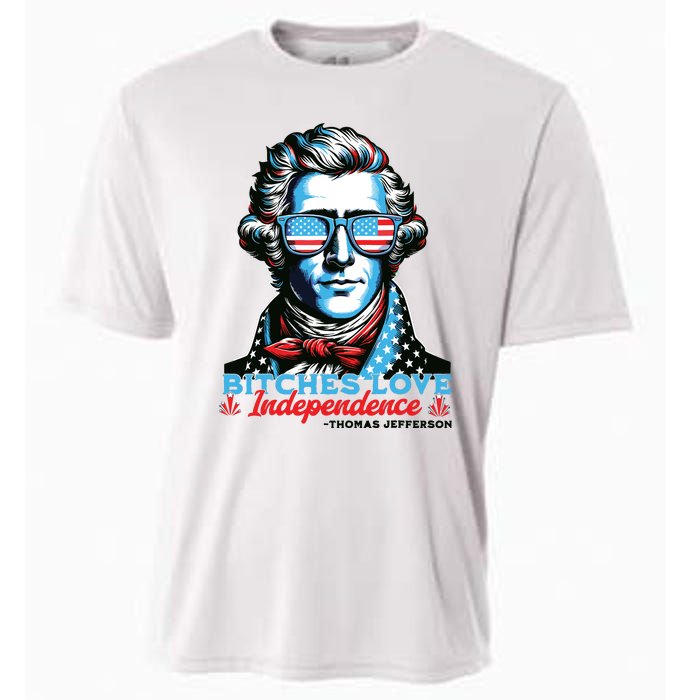 Bitches Love Independence Funny 4th Of July Thomas Jefferson Cooling Performance Crew T-Shirt