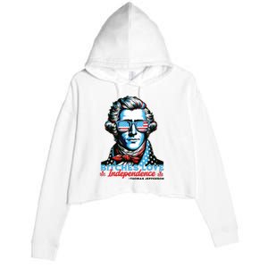 Bitches Love Independence Funny 4th Of July Thomas Jefferson Crop Fleece Hoodie