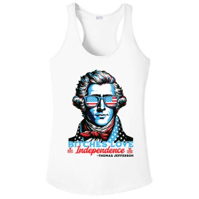 Bitches Love Independence Funny 4th Of July Thomas Jefferson Ladies PosiCharge Competitor Racerback Tank