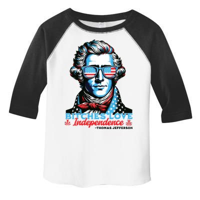 Bitches Love Independence Funny 4th Of July Thomas Jefferson Toddler Fine Jersey T-Shirt