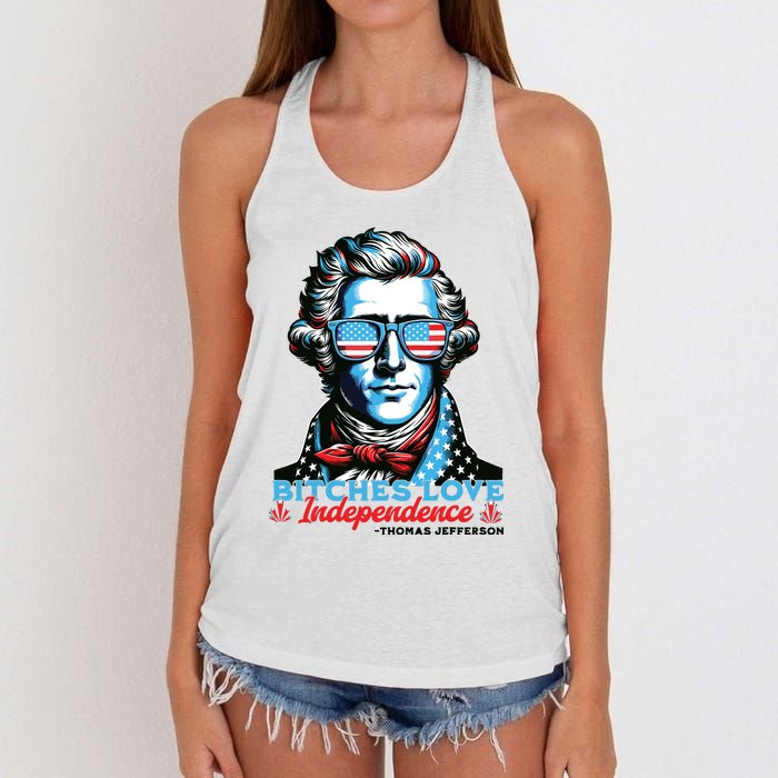 Bitches Love Independence Funny 4th Of July Thomas Jefferson Women's Knotted Racerback Tank