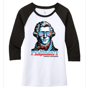 Bitches Love Independence Funny 4th Of July Thomas Jefferson Women's Tri-Blend 3/4-Sleeve Raglan Shirt