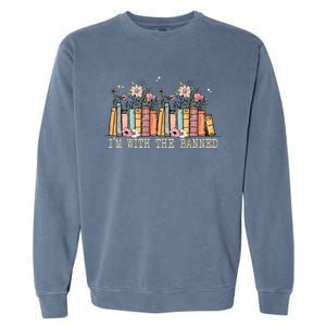 Book Lovers Im With The Banned Books Garment-Dyed Sweatshirt