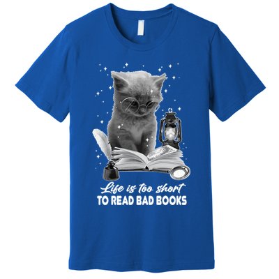 Bookaholic Life Is Too Short To Read Bad Books Bookish Great Gift Premium T-Shirt