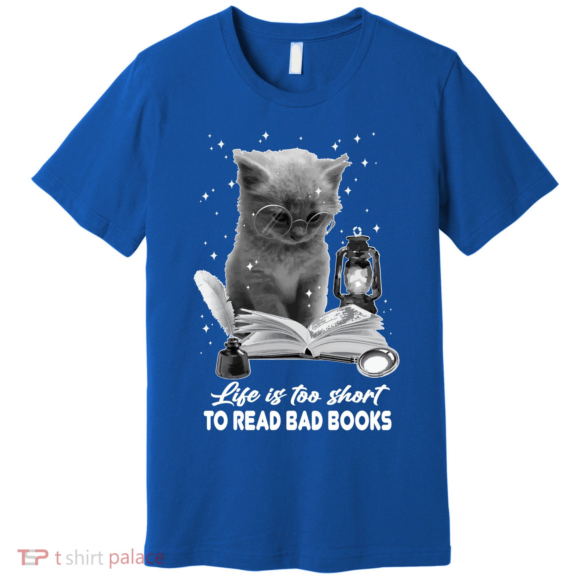 Bookaholic Life Is Too Short To Read Bad Books Bookish Great Gift Premium T-Shirt