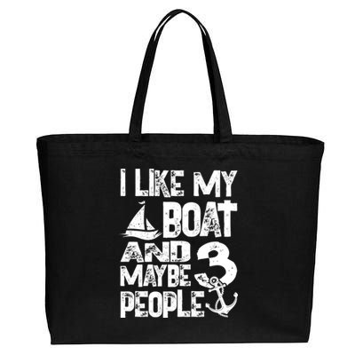 Boats Lover I Like My Boat And Maybe 3 People Boating Gift Cotton Canvas Jumbo Tote