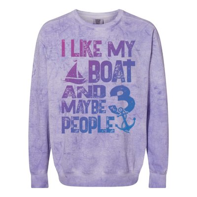 Boats Lover I Like My Boat And Maybe 3 People Boating Gift Colorblast Crewneck Sweatshirt