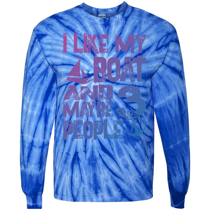 Boats Lover I Like My Boat And Maybe 3 People Boating Gift Tie-Dye Long Sleeve Shirt