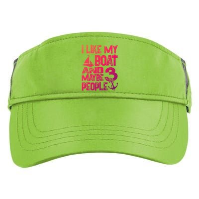 Boats Lover I Like My Boat And Maybe 3 People Boating Gift Adult Drive Performance Visor