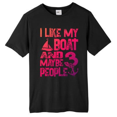 Boats Lover I Like My Boat And Maybe 3 People Boating Gift Tall Fusion ChromaSoft Performance T-Shirt