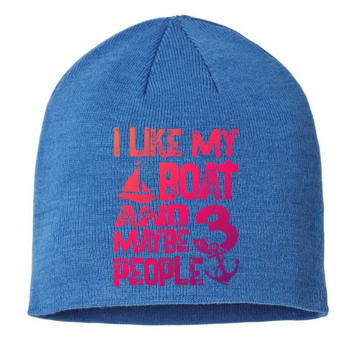 Boats Lover I Like My Boat And Maybe 3 People Boating Gift Sustainable Beanie